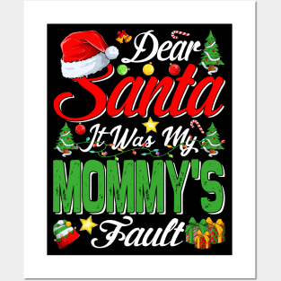 Dear Santa It Was My Mommys Fault Christmas Funny Chirtmas Gift Posters and Art